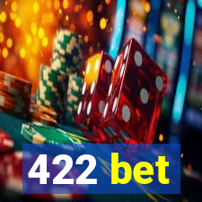 422 bet